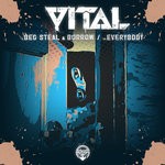 cover: Vital - Beg Steal & Borrow/Everybody