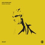 cover: Mark Michael - Acid Stimulant