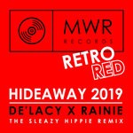 cover: De'lacy|Rainie - Hideaway 2019 (The Sleazy Hippy Remix)