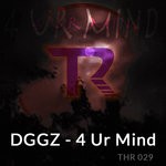 cover: Dggz - 4 Ur Mind