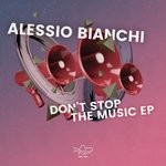 cover: Alessio Bianchi - Don't Stop The Music EP