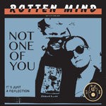 cover: Rotten Mind - Not One Of You