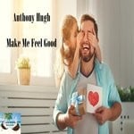 cover: Anthony Hugh - Make Me Feel Good