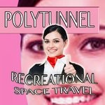 cover: Polytunnel - Recreational Space Travel