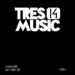 cover: Lanoire - MY TRIP EP