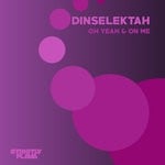 cover: Dinselektah - Oh Yeah & On Me