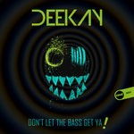 cover: Deekay - Don't Let The Bass Get Ya!