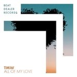 cover: Tmw - All Of My Love