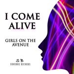 cover: Girls On The Avenue - I Come Alive