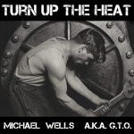 cover: Gto|Michael Wells - Turn Up The Heat