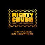 cover: Mighty Chubb - Party Planner/Rock With Me