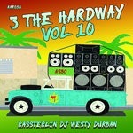 cover: Dj Westy|Durban|Rassterlin - 3 The Hardway Vol 10