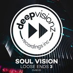 cover: Soul Vision - Loose Ends 3