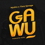 cover: Mystro|Tiwa Savage - Gawu