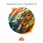 cover: Demarkus Lewis - Top Shelf 2.0