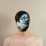 cover: Adult Karate - Break Me