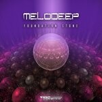 cover: Melodeep - Foundation Stone