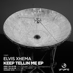 cover: Elvis Xhema - Keep Tellin Me EP