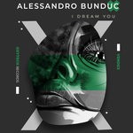 cover: Alessandro Bunduc - I Dream You