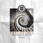 cover: Frankye Lova|LARSUN HESH|LUIGI GORI - I'm Never Tired