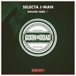 cover: Selecta J-man - Round Here