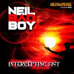 cover: Neil Badboy - Intercepting Fist