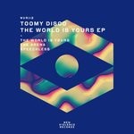 cover: Toomy Disco - The World Is Yours EP