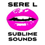 cover: Sere L - Sublime Sounds