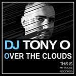 cover: Dj Tony O (france) - Over The Clouds