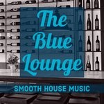 cover: Various - The Blue Lounge/Smooth House Music