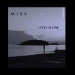 cover: Misa - I Feel Alone