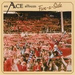 cover: Ace - Five-A-Side