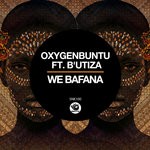 cover: B'utiza|Oxygenbuntu - We Bafana