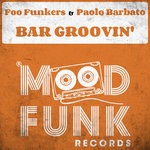 cover: Foo Funkers|Paolo Barbato - Bar Groovin'