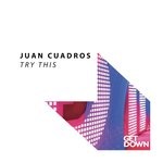 cover: Juan Cuadros - Try This