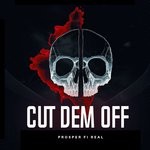 cover: Prosper Fi Real - Cut Dem Off