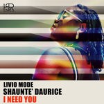 cover: Livio Mode|Shaunte' Daurice - I Need You