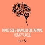 cover: Kikko Esse & Emanuele Del Carmine - Funky Gallo