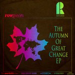 cover: Rowpieces - The Autumn Of Great Change EP