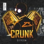 cover: Cityzen - Crunk