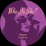 cover: Megan Doherty - Who Is She?