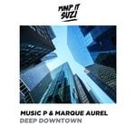 cover: Music P & Marque Aurel - Deep Downtown