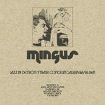 cover: Charles Mingus - Jazz In Detroit/Strata Concert Gallery/46 Selden