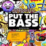 cover: Alphatech|Astrodisco - Put The Bass