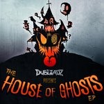 cover: Dubloadz - The House Of Ghosts EP