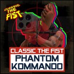 cover: Classic The Fist - Phantom Kommando