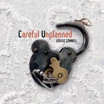 cover: Louise Connell - Careful Unplanned