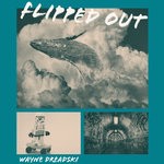 cover: Wayne Dreadski - Flipped Out