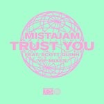 cover: Mistajam|Scott Quinn - Trust You