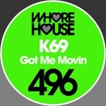 cover: K69 - Got Me Movin